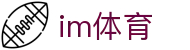 im体育中文网 | 体育资讯、赛事直播与在线互动平台